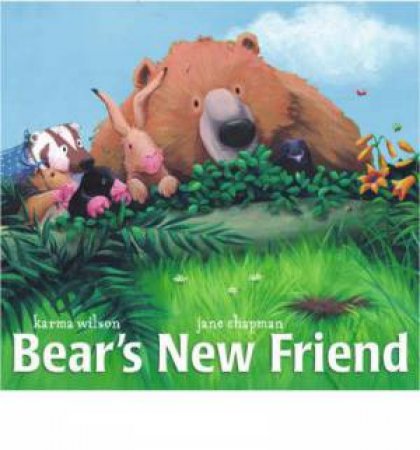 Bear's New Friend by Karma Wilson