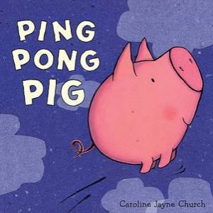 Ping Pong Pig by Caroline Jayne Church