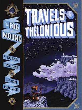 Travels Of Thelonious by Jon Buller & Susan Schade 