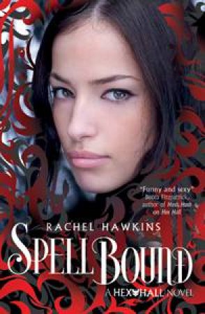 Hex Hall:Spellbound by Rachel Hawkins