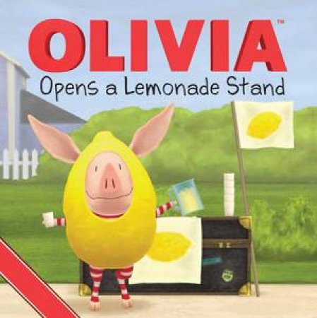 Olivia Opens A Lemonade Stand by Jared Osternold