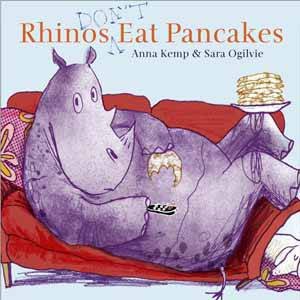 Rhinos Don't Eat Pancakes by Anna Kemp