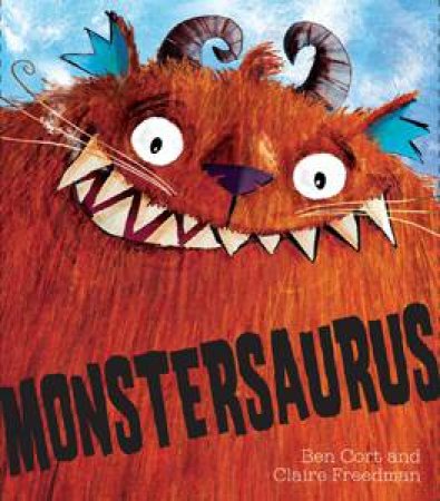 Monstersaurus! by Claire Freedman