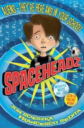Spaceheadz 1 by Jon Scieszka