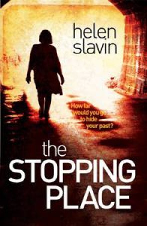 The Stopping Place by Helen Slavin