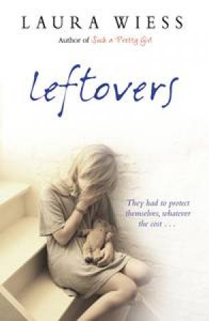 Leftovers by Laura Wiess