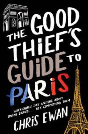 Good Thief's Guide to Paris by Chris Ewan