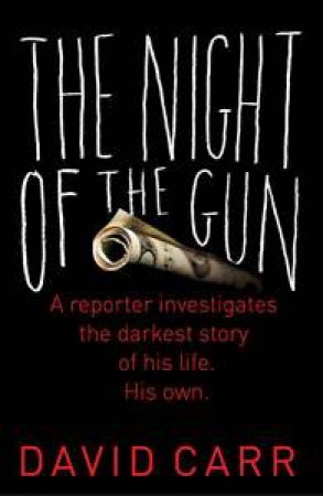 Night of the Gun by David Carr