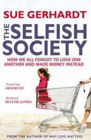 Selfish Society by Sue Gerhardt