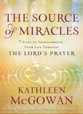 The Source of Miracles by Kathleen McGowan