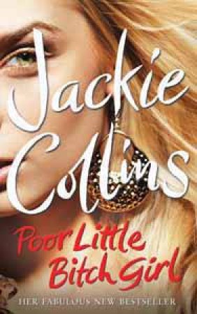 Poor Little Bitch Girl by Jackie Collins