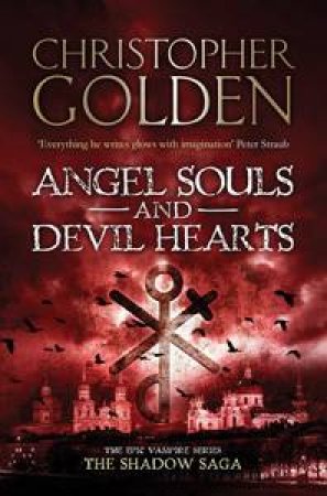 Angel Souls and Devil Hearts by Christopher Golden