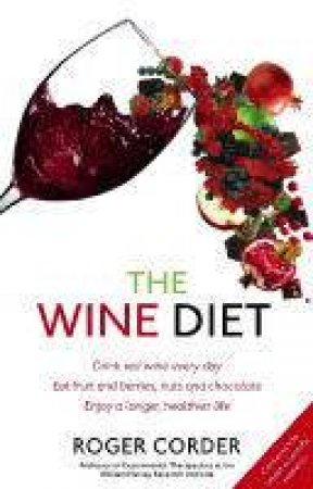 The Wine Diet by Professor Roger Corder