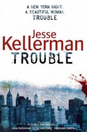 Trouble by Jesse Kellerman