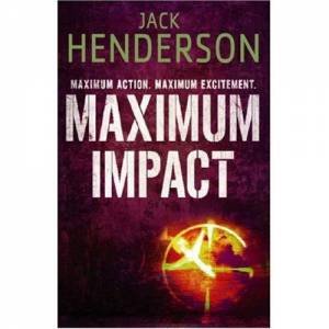 Maximum Impact by Jack Henderson