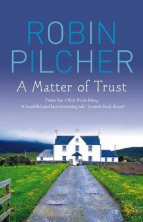 A Matter of Trust by Robin Pilcher