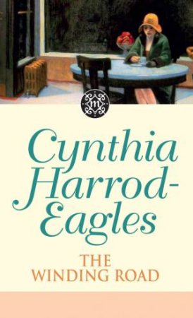 The Winding Road by Cynthia Harrod-Eagles