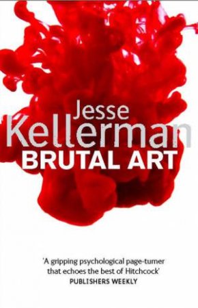 Brutal Art by Jesse Kellerman