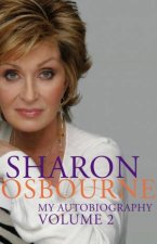 Sharon Osbourne My Autobiography Volume 2