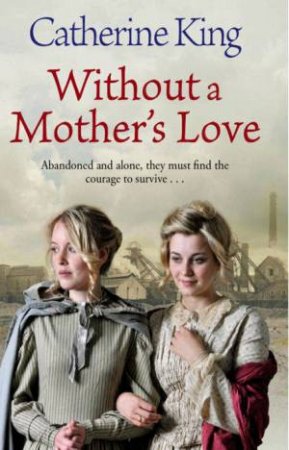 Without a Mother's Love by Catherine King