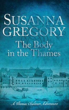 Body in the Thames by Susanna Gregory