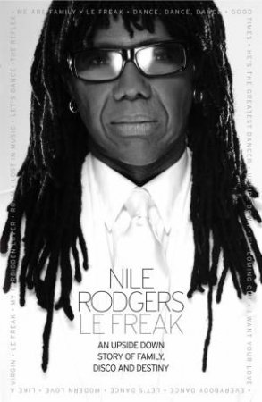 Le Freak by Nile Rodgers