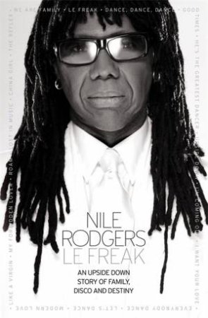 Le Freak by Nile Rodgers