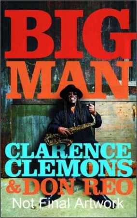 Big Man by Clarence Clemons & Don Reo