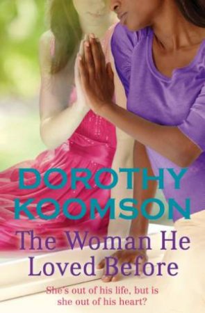 The Woman He Loved Before by Dorothy Koomson