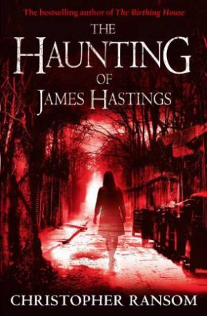 Haunting of James Hastings by Christopher Ransom