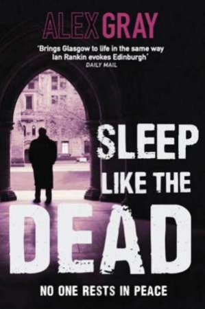 Sleep Like the Dead by Alex Gray