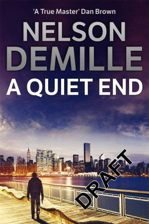 A Quiet End by Nelson DeMille