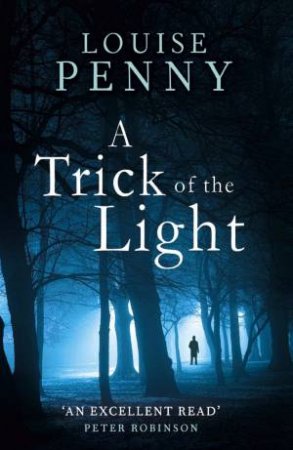 A Trick Of The Light by Louise Penny