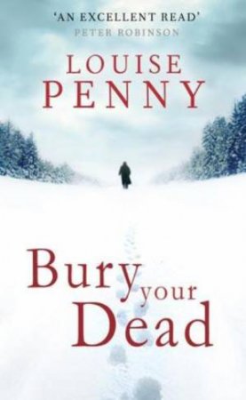 Bury Your Dead by Louise Penny