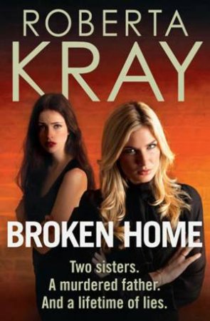 Broken Home by Roberta Kray