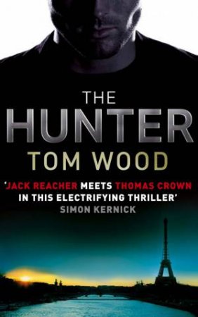 The Hunter by Tom Wood