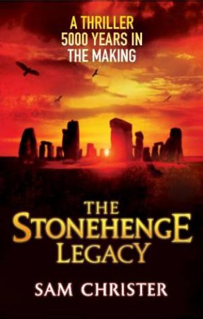 Stonehenge Legacy by Sam Christer