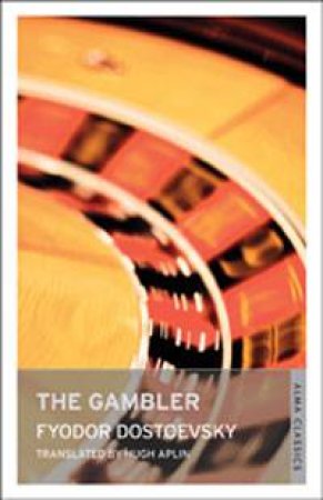 The Gambler by Fyodor Dostoevsky