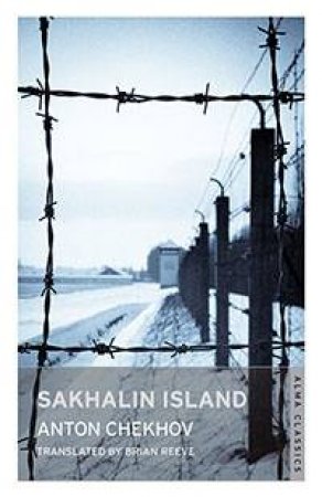 Sakhalin Island by Anton Chekhov