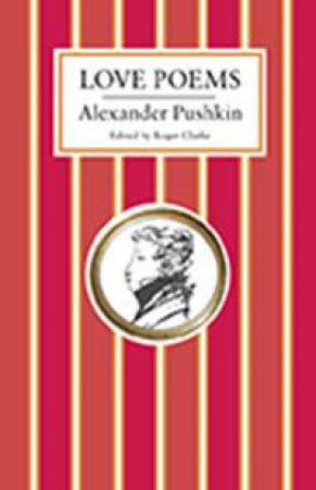 Love Poems by Alexander Pushkin