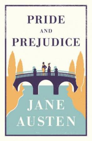 Alma Classics: Pride And Prejudice by Jane Austen