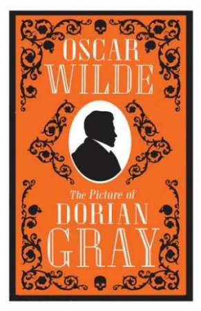 Alma Classics: The Picture Of Dorian Gray by Oscar Wilde