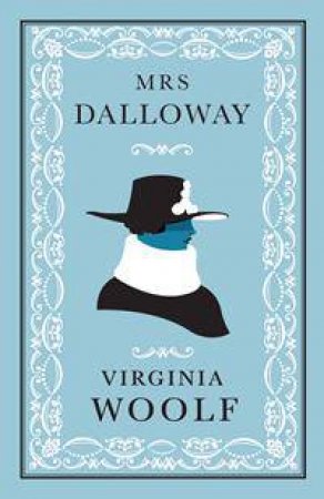 Alma Classics: Mrs Dalloway by Virginia Woolf