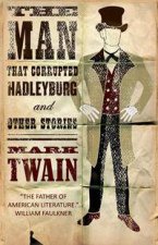 The Man That Corrupted Hadleyburg