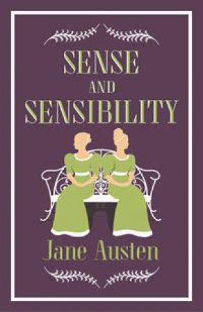 Alma Classics: Sense and Sensibility by Jane Austen