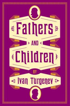 Fathers and Children by Ivan Turgenev