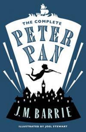 Alma Classics: The Complete Peter Pan by J.M Barrie