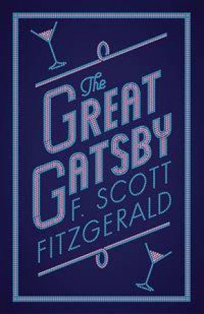 Alma Classics: The Great Gatsby by Scott F Fitzgerald