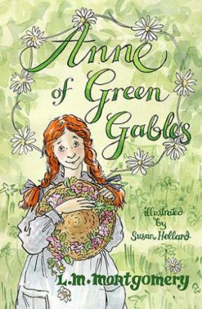 Alma Classics: Anne Of Green Gables by L. M. Montgomery