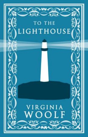 Alma Classics: To The Lighthouse by Virginia Woolf